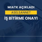 Mia Teknoloji: 157 milyon TL’lik iş bitirme onayı alındı