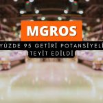 Migros’ta (MGROS) yüzde 95 getiri potansiyeli teyit edildi