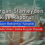 Morgan Stanley Türkiye için enflasyon tahminini yükseltti