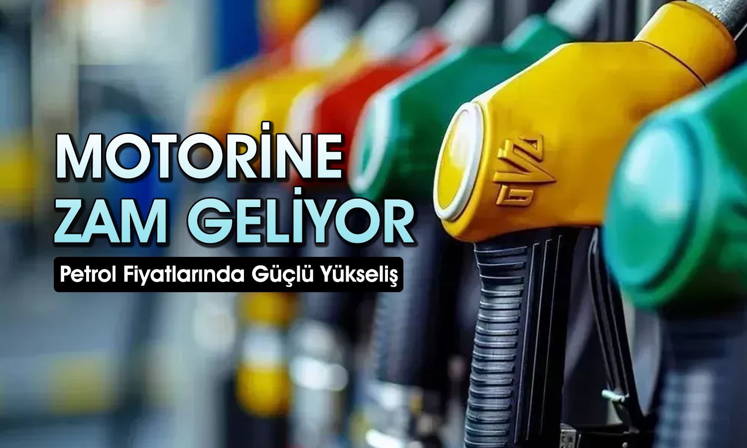 Motorine 2 liradan fazla zam geliyor! Petrol fiyatları etkili oldu