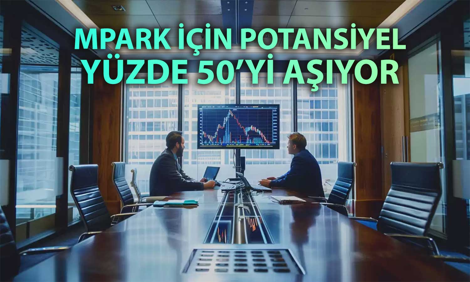 MPARK’tan beklenti arttı: Hedef 502 TL
