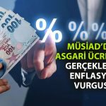 MÜSİAD’dan asgari ücret formülü: Enflasyon ve büyüme