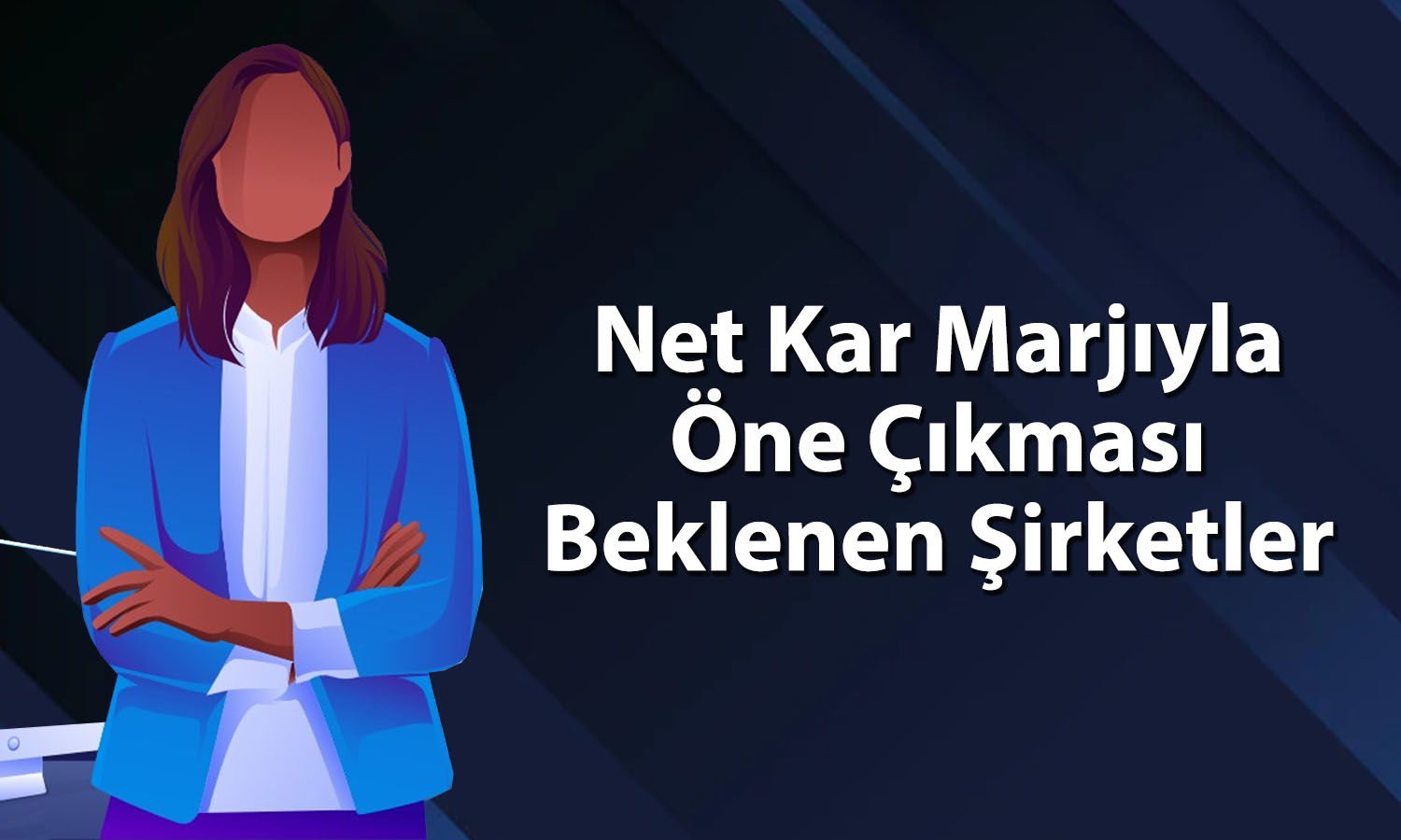 Net kar marjı yükselmesi beklenen dört şirket sıralandı