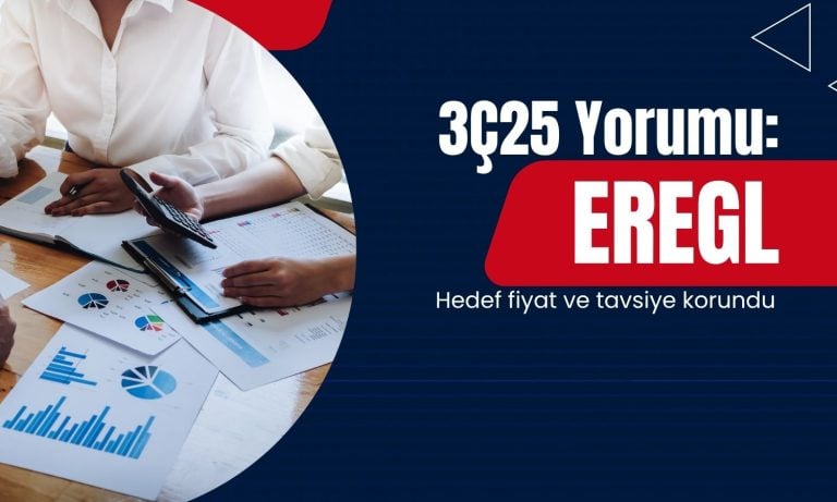 Net kâr ve FAVÖK beklenti altı: EREGL hedefi şimdilik korundu