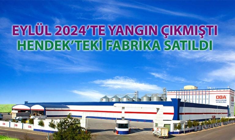 Oba Makarna’nın Hendek fabrikası Japon devine satıldı