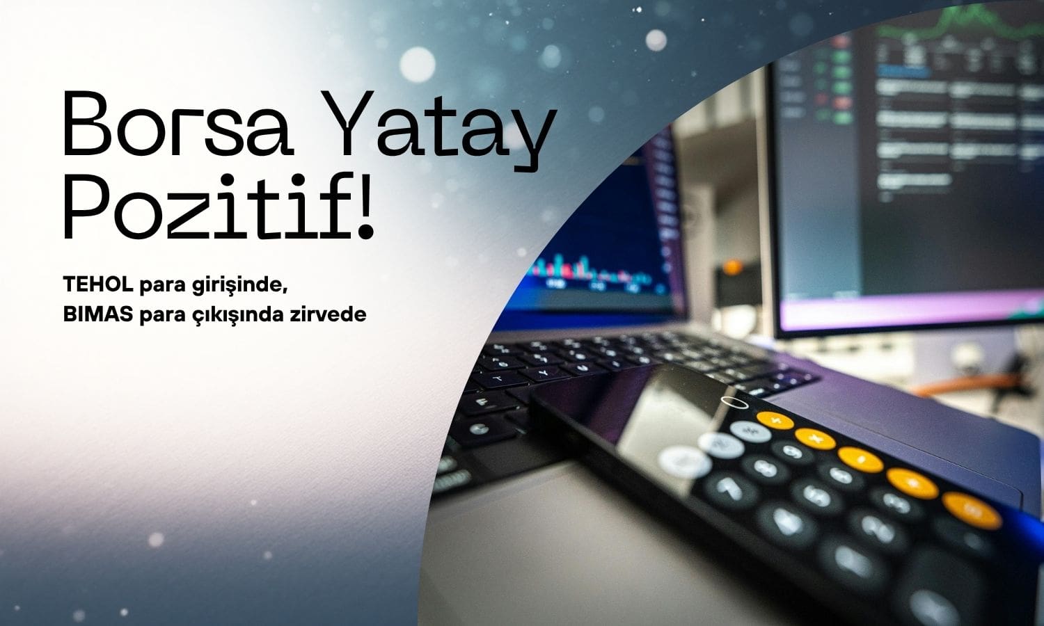 Para TEHOL paylarına girerken, BIMAS’tan sert çıkıyor