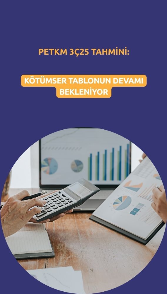 Petkim (PETKM) 3Ç25'te de kötü bir tablo çizebilir