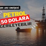 Petrol fiyatı ‘aşırı arz’ baskısıyla 50 dolara gerileyebilir
