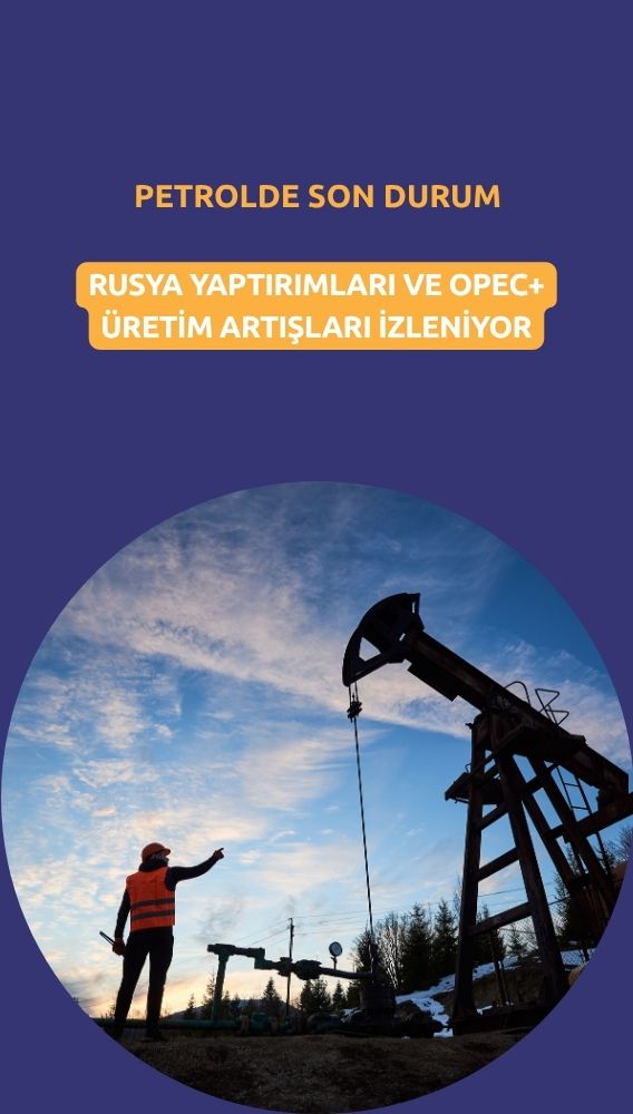Petrol Rusya yaptırımlarını ve üretim artış planlarını izliyor