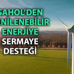 Sabancı Holding’ten yeşil enerjiye 362 milyon dolarlık yatırım