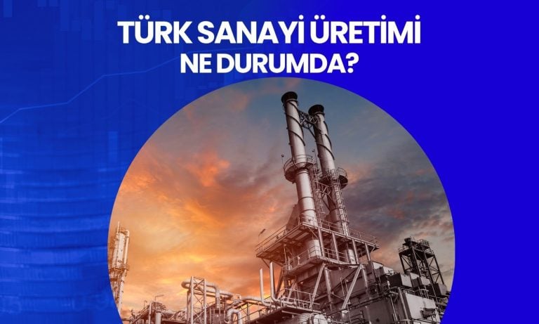 Sanayi üretiminde sürpriz artış: Beklentinin neredeyse iki katı
