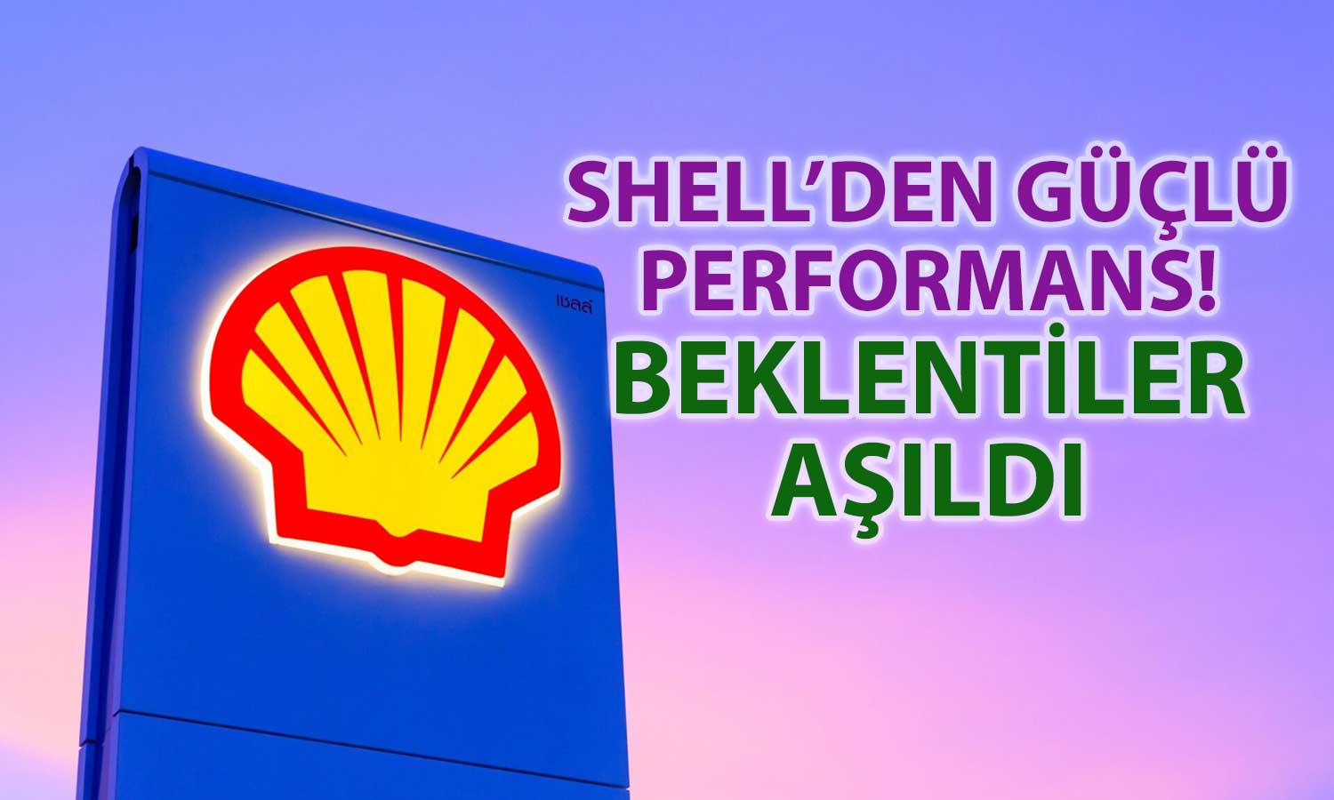 Shell beklentileri aştı: 3.5 milyar dolarlık hisse geri alımı başlattı
