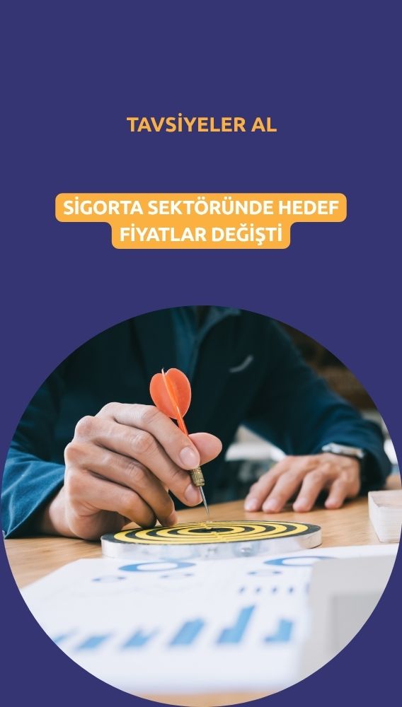 Sigorta sektöründe hedef fiyatlar değişti: Tavsiyeler AL
