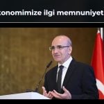 Şimşek: Türkiye ekonomisine güven ve ilgi artıyor