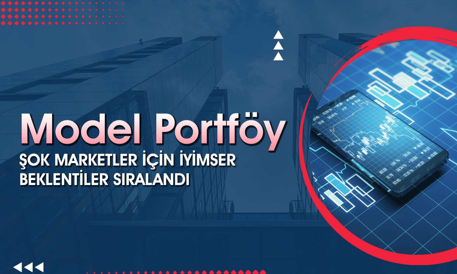SOKM model portföye dahil edildi: Bilanço için beklenti yüksek