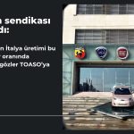 Stellantis’in İtalya üretimi üçte bir azalıyor: Gözler Tofaş’ta