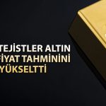 Stratejistler altına güveniyor: 2025-2026 için beklenti arttı