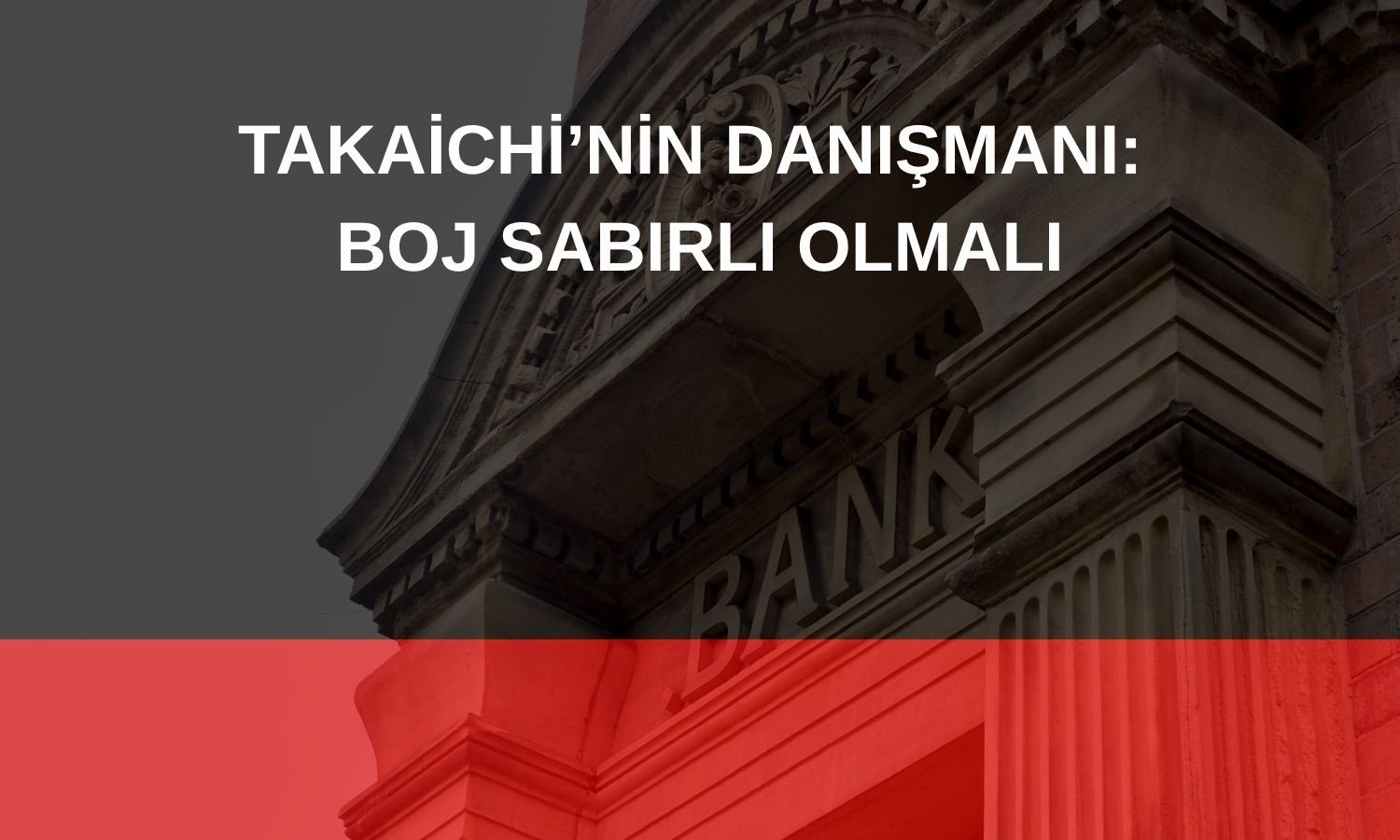 Takaichi’nin danışmanından BoJ’a faiz uyarısı