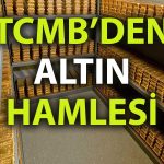 TCMB’den altın piyasasında yeni hamle: Alım durduruldu