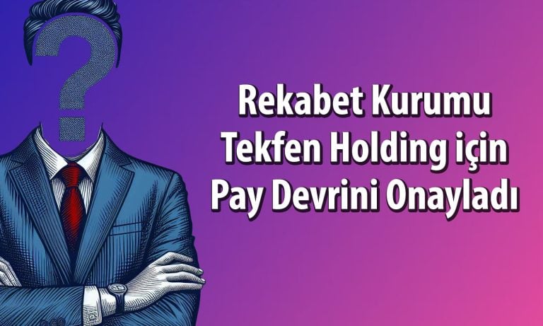 Tekfen Holding’de pay devri: Hisse çoğunluğu TMSF’ye geçti