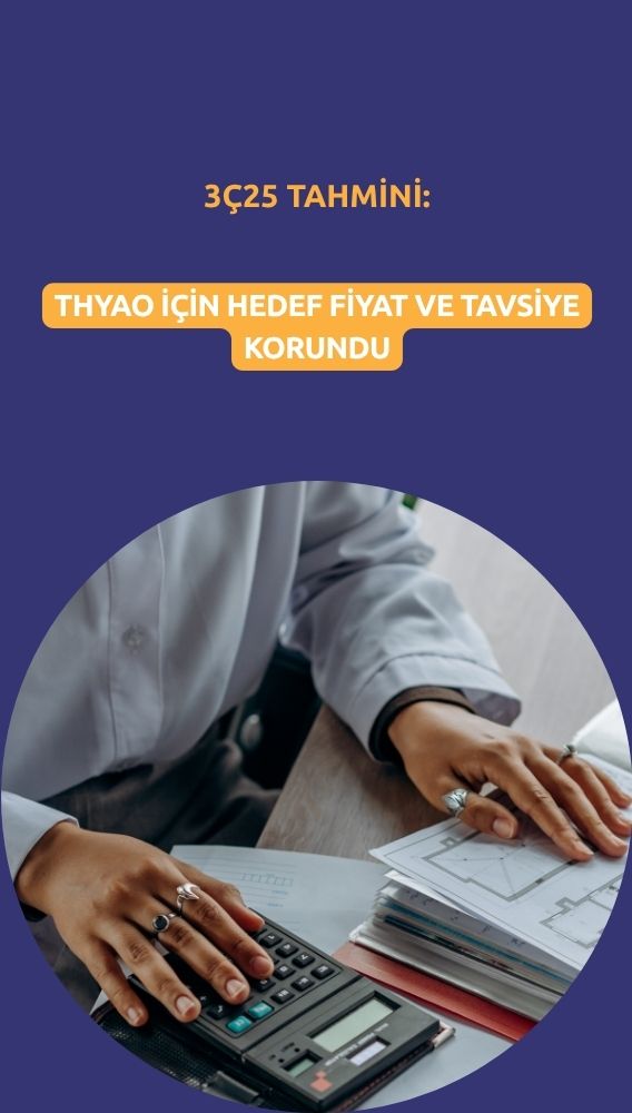 THYAO 3Ç25 beklentileri: 473,60 TL hedef fiyat