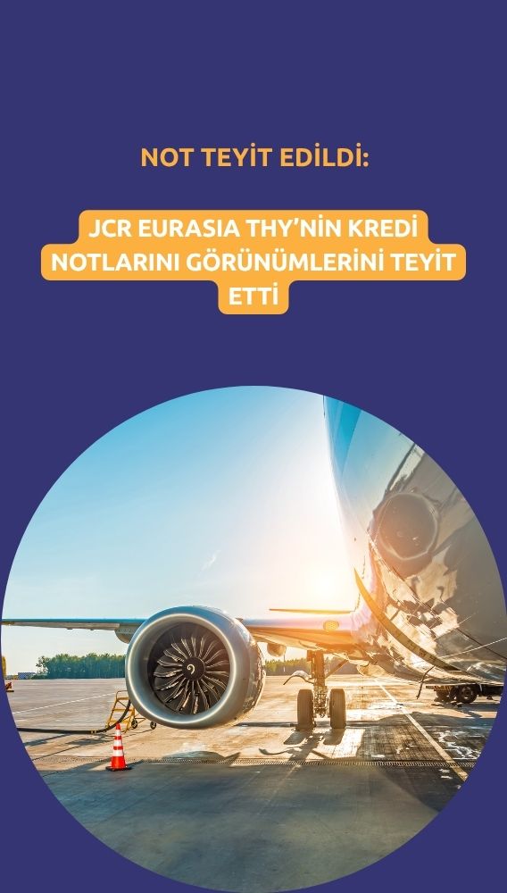 Türk Hava Yolları'nın (THYAO) AAA kredi notu teyit edildi