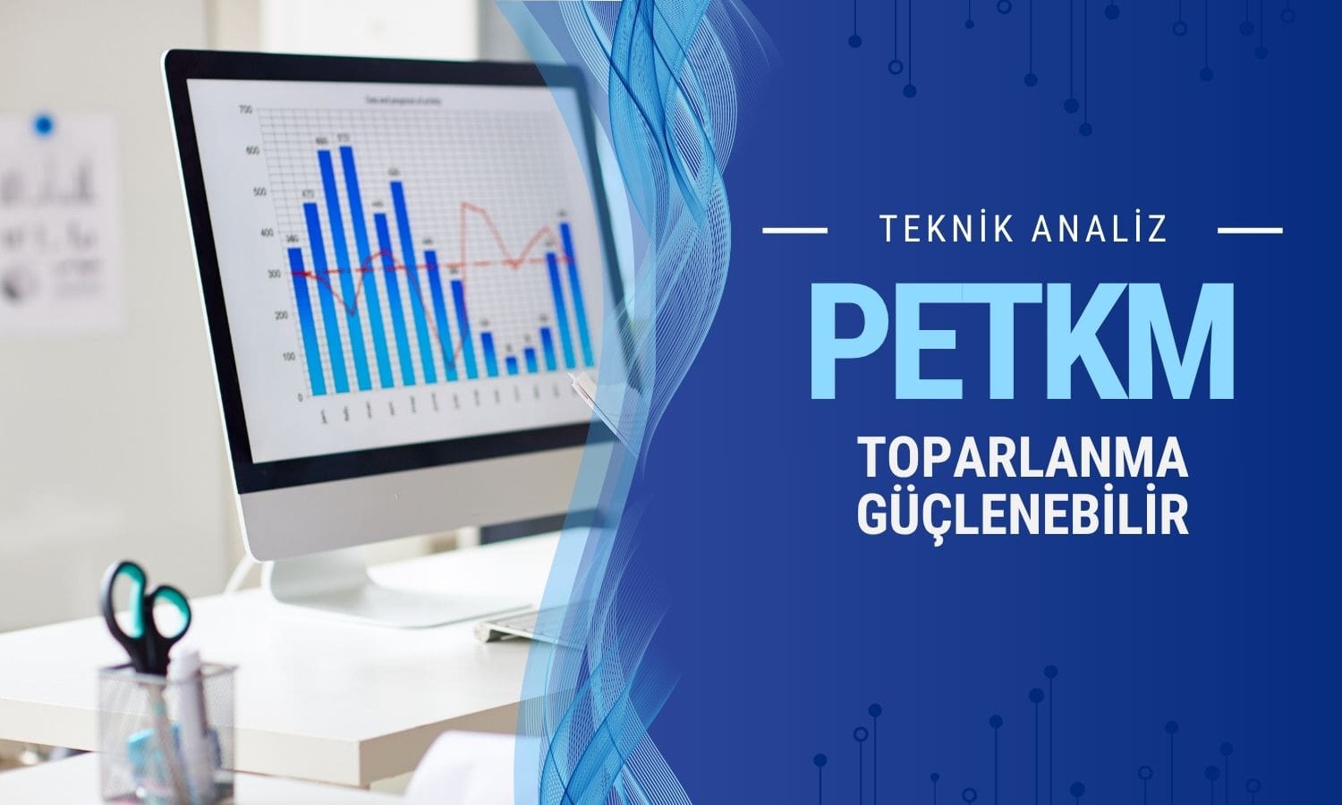 Toparlanma güç kazanabilir: PETKM için kritik seviyeler