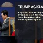 Trump Güney Kore’de: Çin’le anlaşmaya çok yakınız