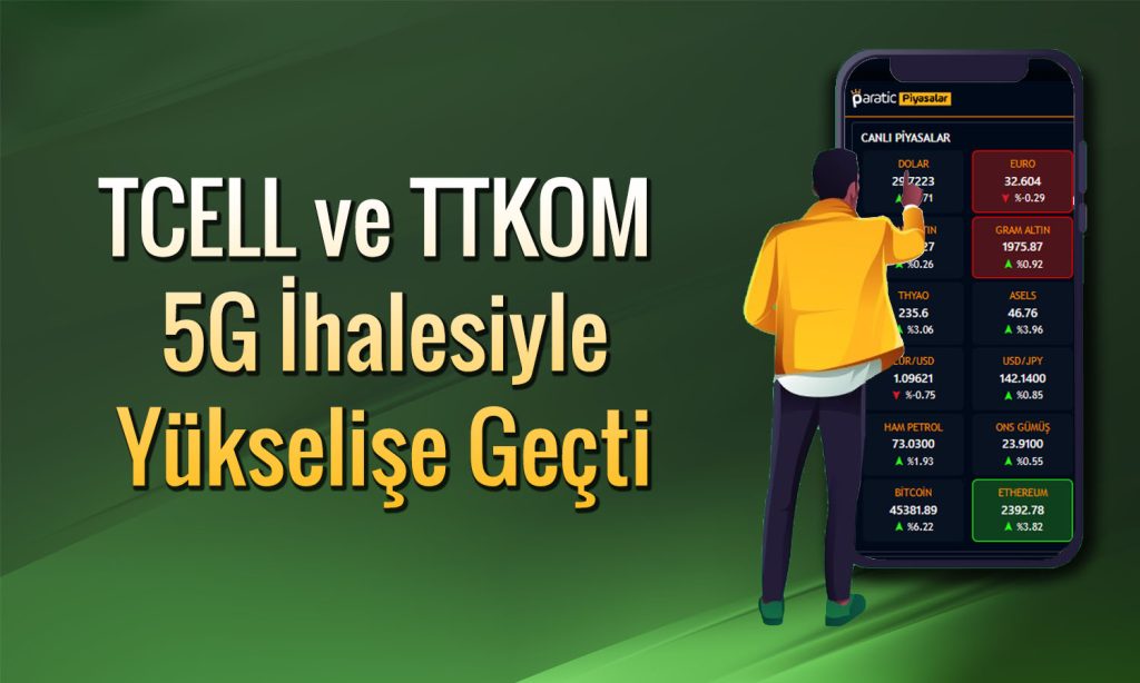 TTKOM ve TCELL 5G ihalesiyle borsadan pozitif ayrışıyor | Paratic