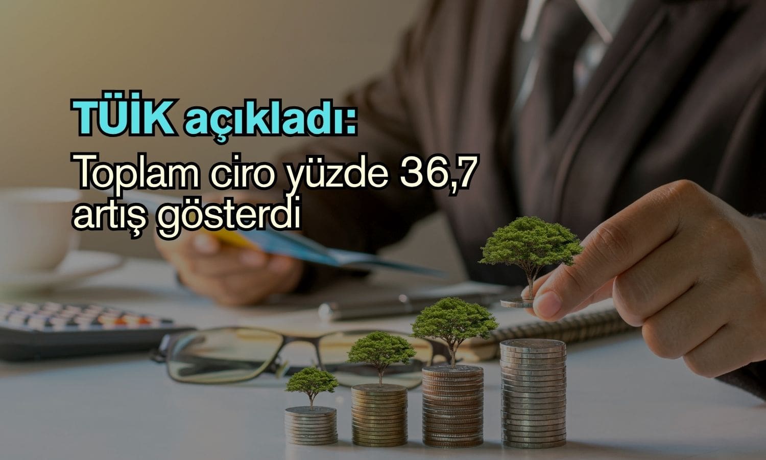 TÜİK açıkladı: Toplam ciro Ağustos’ta yüzde 36,7 arttı