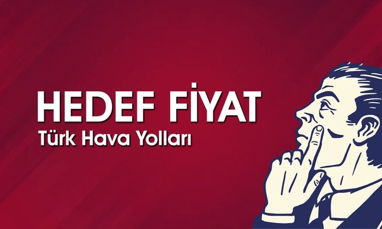Türk Hava Yolları (THYAO) hedef fiyat: 460 TL’yi aşacak mı?