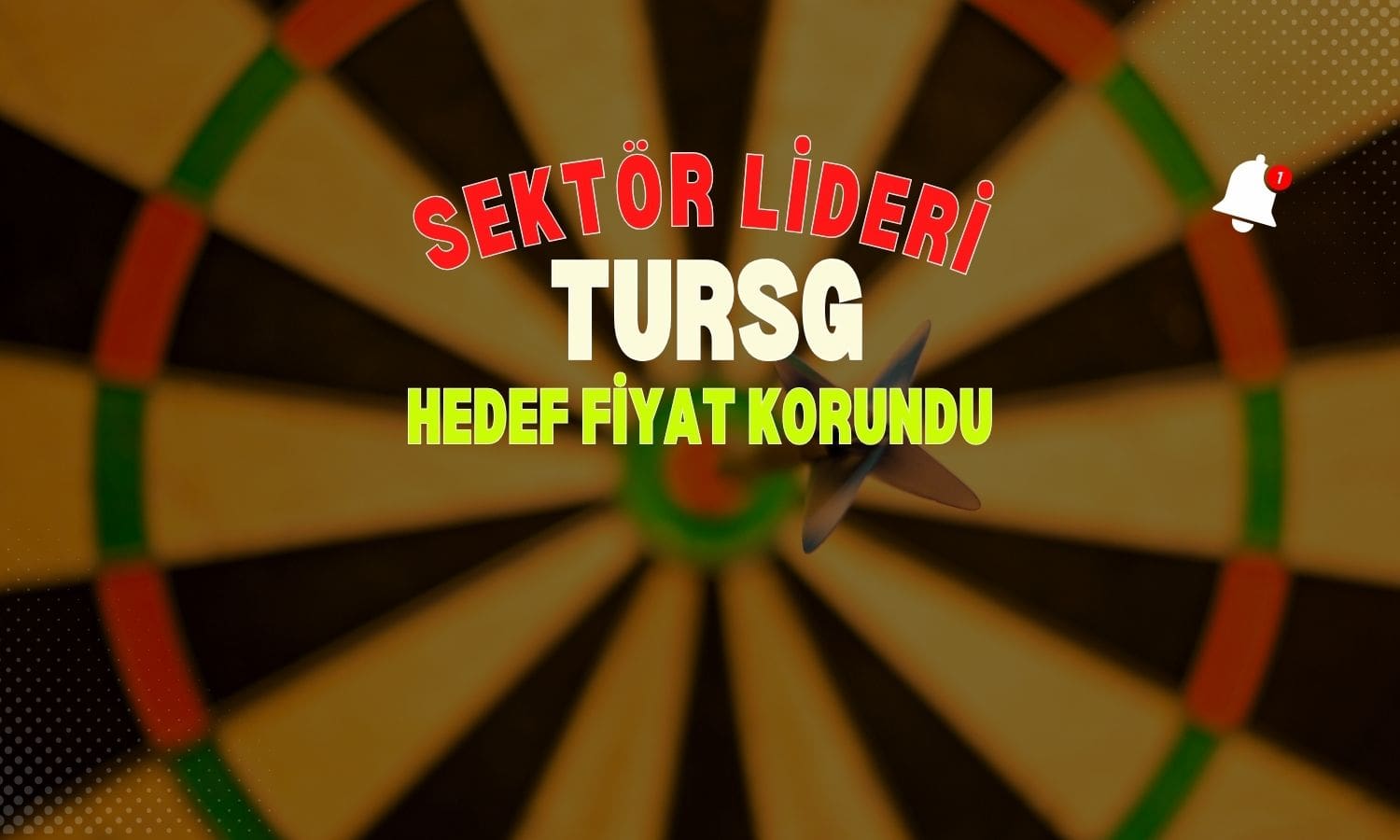 TURSG sektör liderliğini güçlendirdi, hedef fiyatı korundu