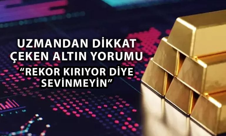 Uzman rekor kıran altın için uyardı: Bu büyük bir tuzak