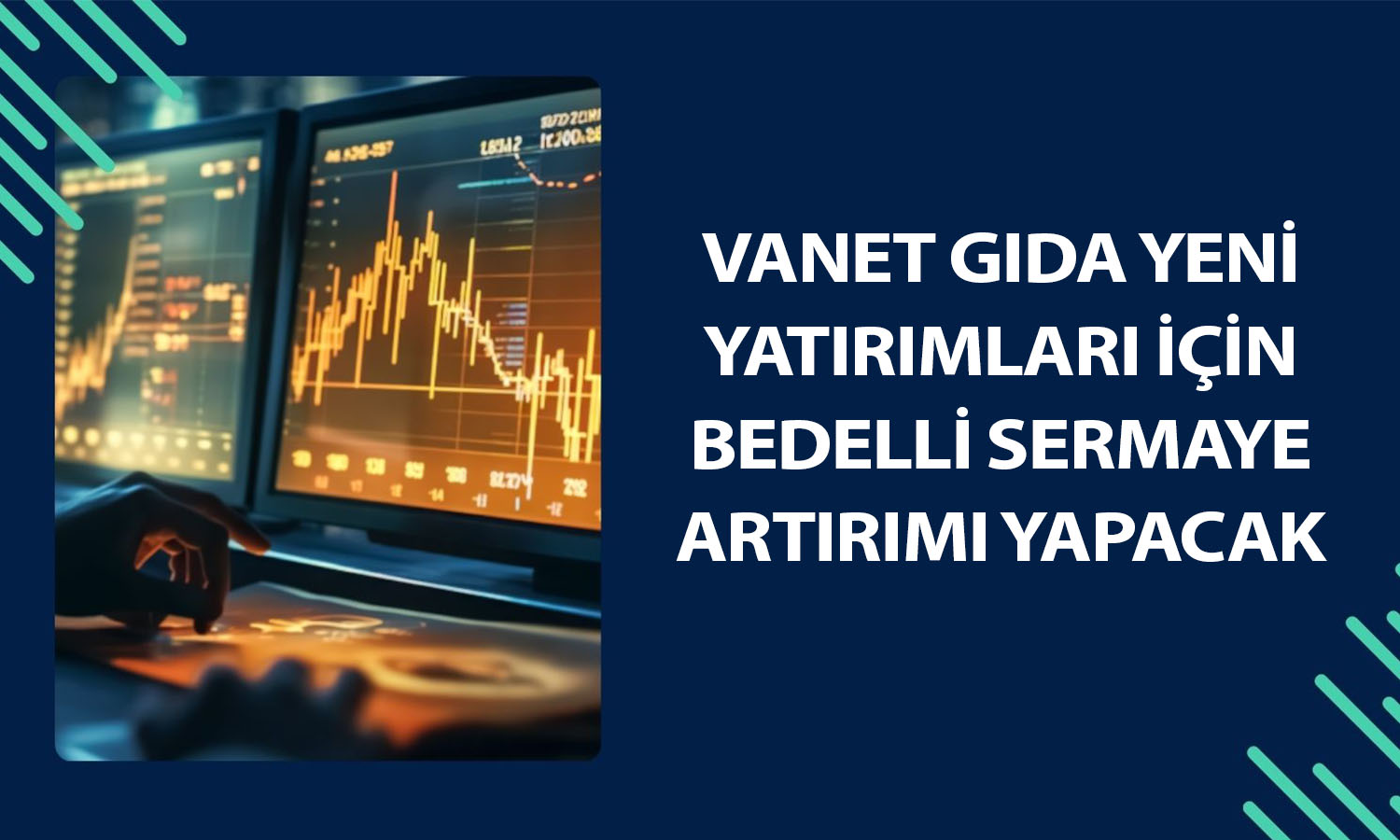 Vanet Gıda’dan (VANGD) yüzde 300 bedelli hamlesi