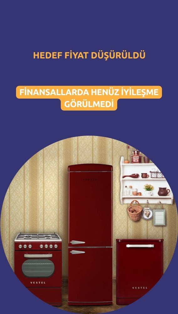 Vestel Beyaz Eşya (VESBE) hedef fiyatı düştü: Tavsiye TUT