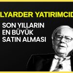 Warren Buffett’ın şirketinden 9,7 milyar dolarlık satın alma!
