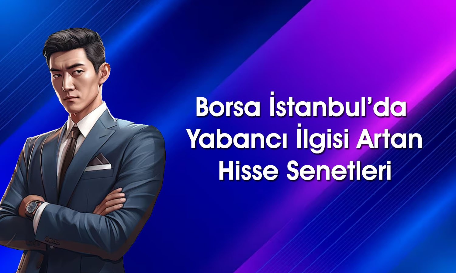 Yabancı payı artan 15 hisse senedi sıralandı