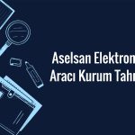 Yüzde 267 değer kazanan Aselsan için hedef fiyat ne?