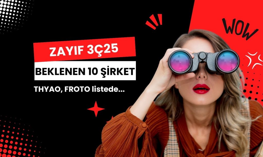 Zayıf 3Ç25 beklentisi olan 10 şirket: THYAO, FROTO listede | Paratic