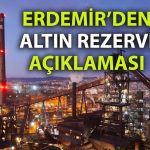 Erdemir’in altın projesinde kaynak potansiyeli açıklandı