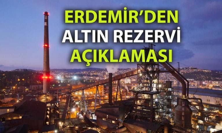 Erdemir’in altın projesinde kaynak potansiyeli açıklandı
