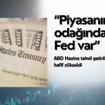 ABD tahvil faizleri yükseldi: Piyasalar yeni Fed başkanına odaklandı