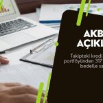 Akbank’tan (AKBNK) 317 milyon TL bedelle alacak portföy satışı