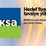 Aksa Enerji (AKSEN) hedef fiyatı ve tavsiyesi yükseltildi