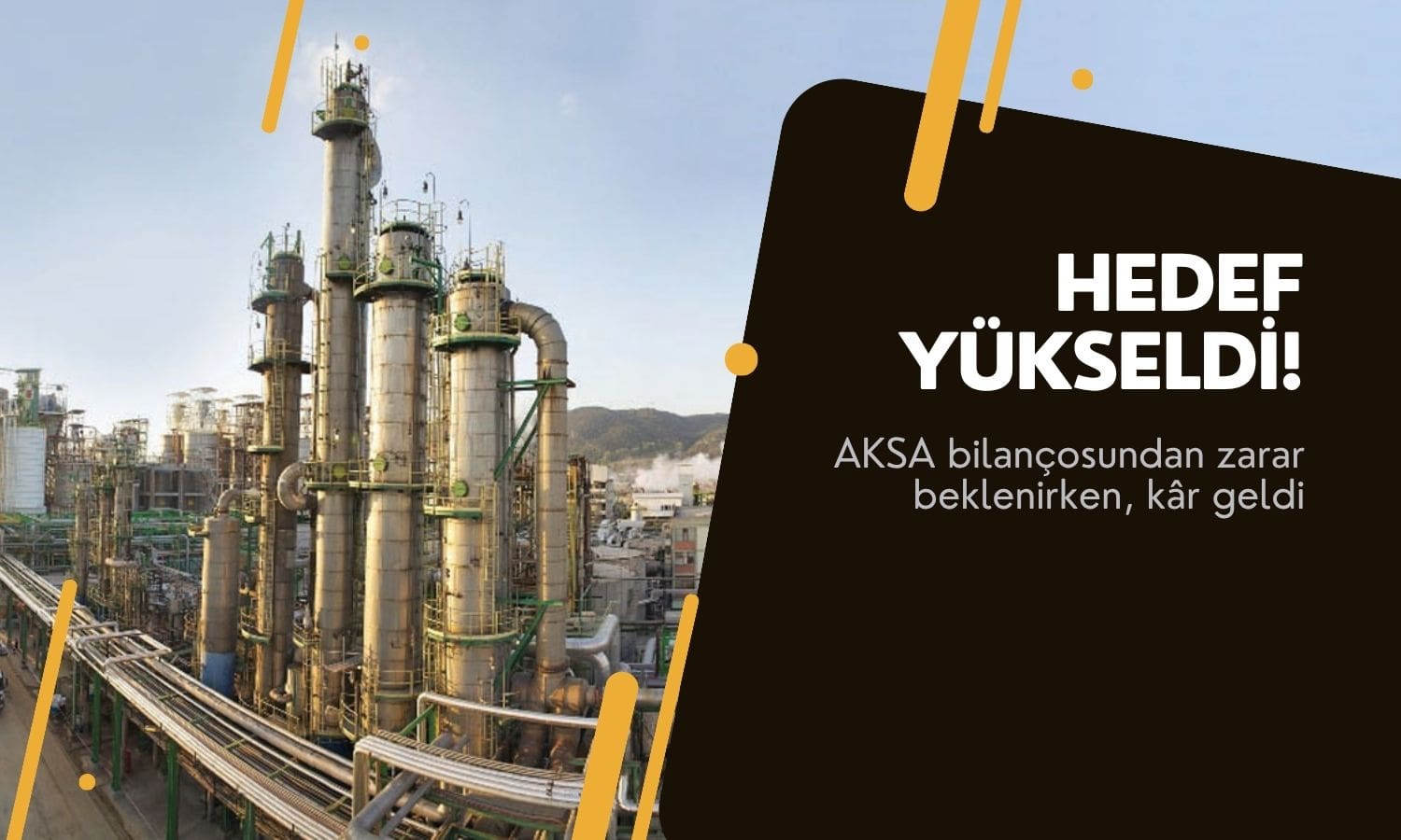 AKSA zarar beklenirken kâr açıkladı: Hedef fiyat yükseldi