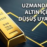 Altında düşüş için tarih verildi: Uzman 2026’ya işaret etti