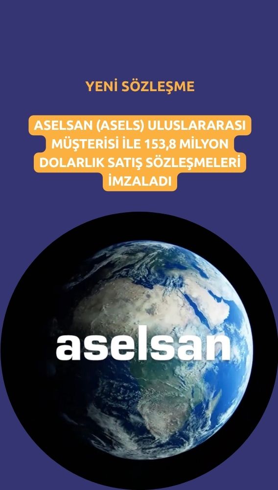 Aselsan'dan (ASELS) 153,8 milyon dolarlık satış sözleşmesi