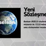Aselsan’dan (ASELS) 153,8 milyon dolarlık satış sözleşmesi
