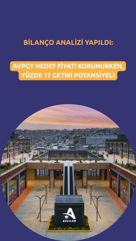 Avrupakent GYO (AVPGY) bilanço analizi: Hedef fiyat belirlendi