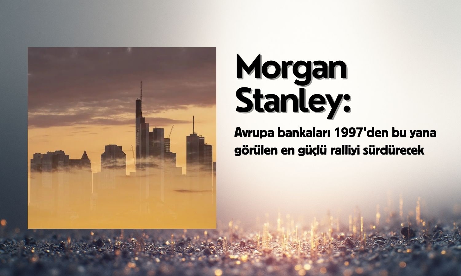 Avrupa bankaları 2026’ya kadar ralliyi sürdürmeye hazır